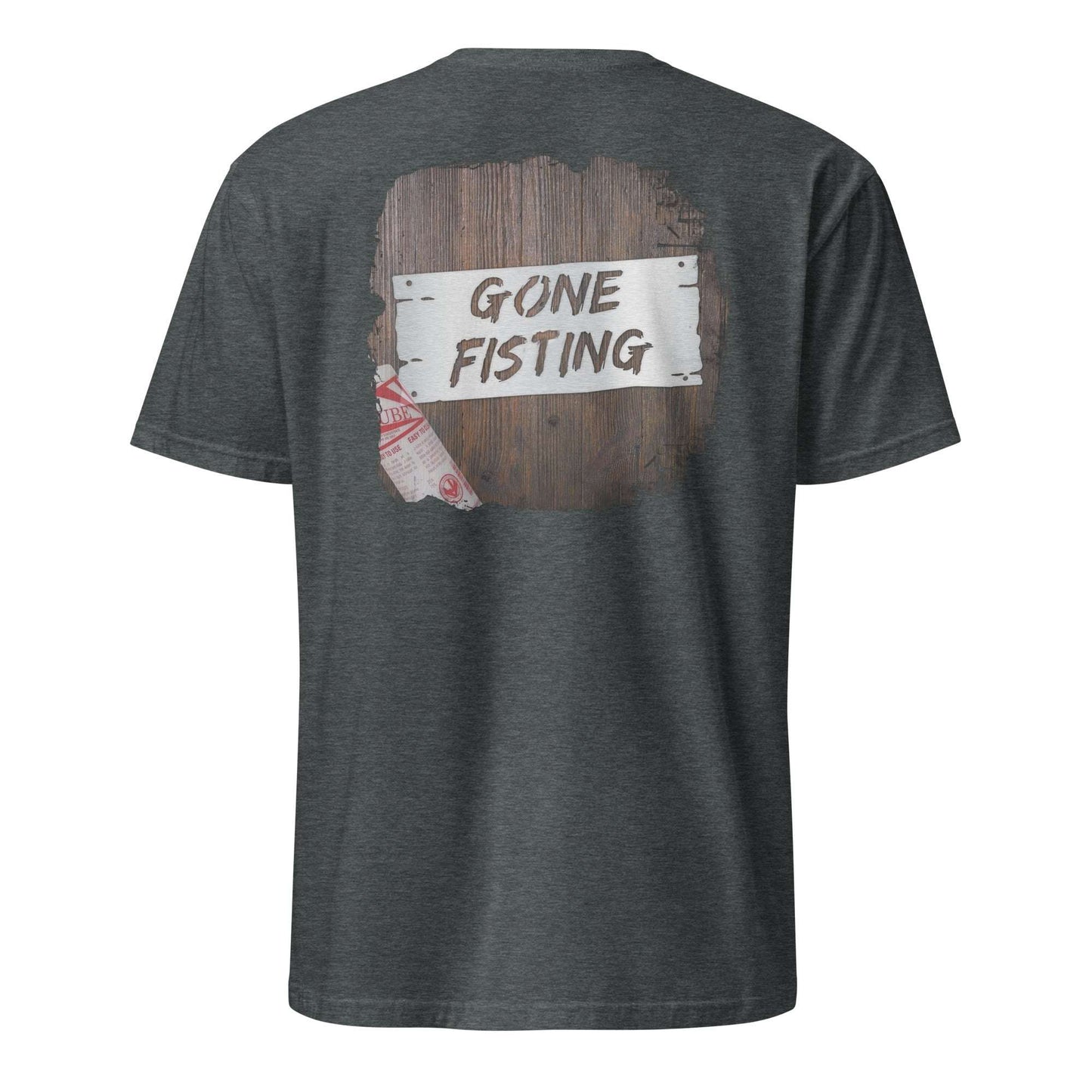 T Shirt - Gone Fistin' --