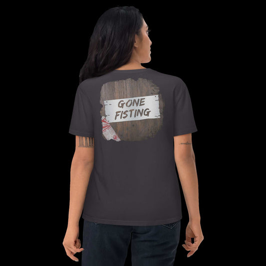 T Shirt - Gone Fistin' --